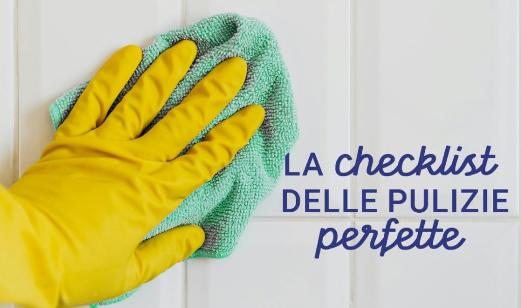 Pulizie perfette: la checklist completa per una casa in ordine