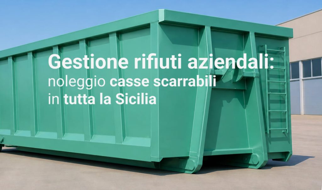 Gestione dei rifiuti aziendali: come organizzare i flussi, ridurre i costi ed evitare sanzioni